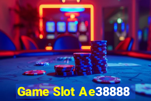 Game Slot Ae38888