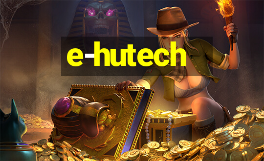 e-hutech