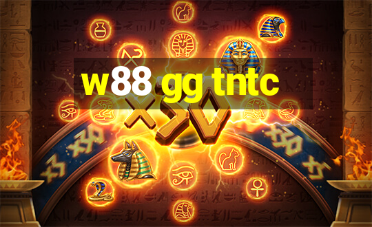 w88 gg tntc