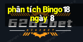 phân tích Bingo18 ngày 8