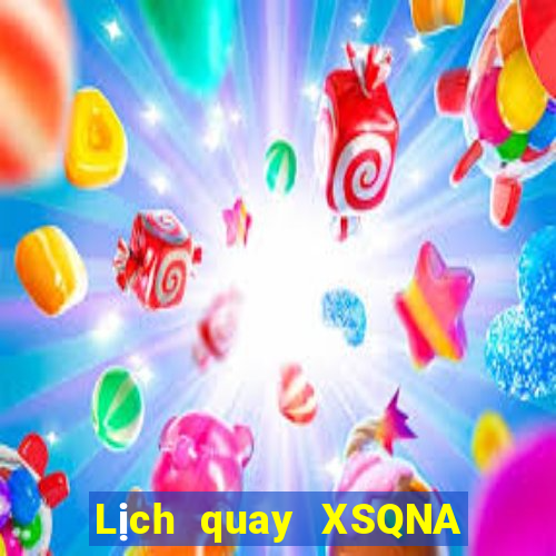 Lịch quay XSQNA ngày 5