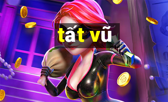 tất vũ