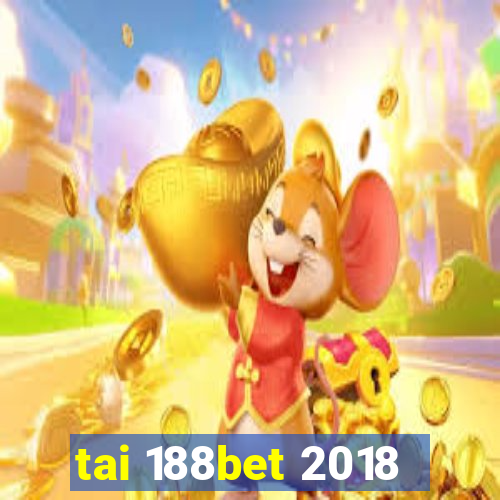 tai 188bet 2018