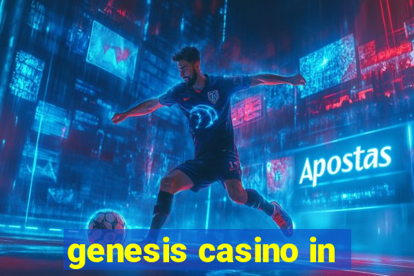 genesis casino in