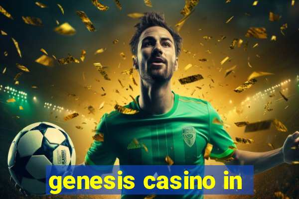 genesis casino in