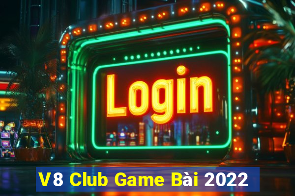 V8 Club Game Bài 2022