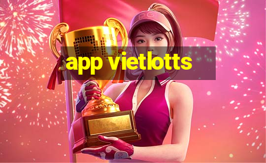 app vietlotts