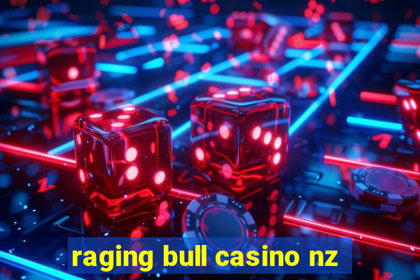 raging bull casino nz