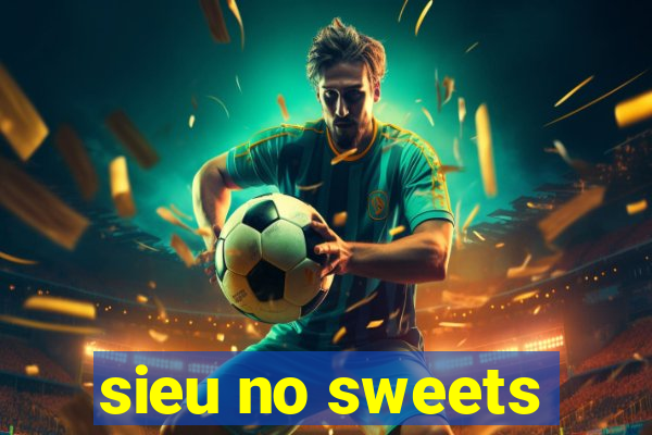 sieu no sweets