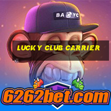 lucky club carrier