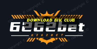 download bik club