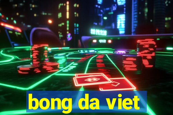 bong da viet