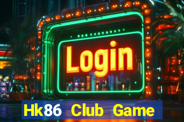 Hk86 Club Game Bài Offline