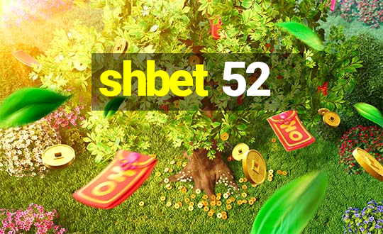 shbet 52