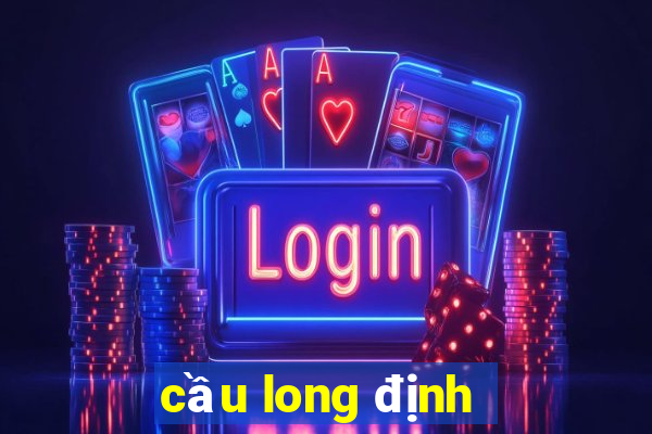 cầu long định