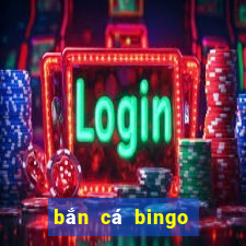 bắn cá bingo trực tuyến