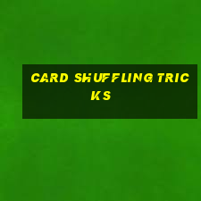 card shuffling tricks