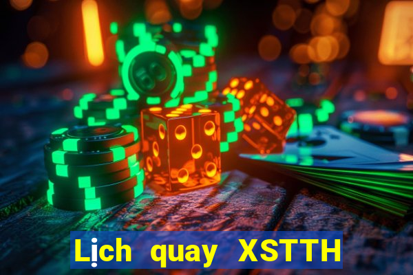 Lịch quay XSTTH ngày 12