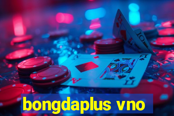 bongdaplus vno