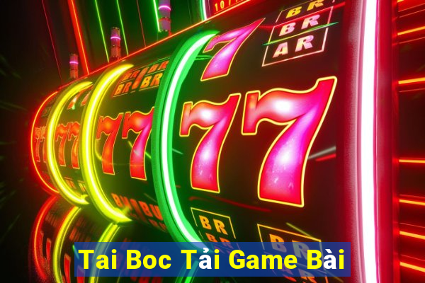 Tai Boc Tải Game Bài