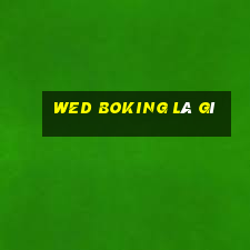 wed BOKING là gì