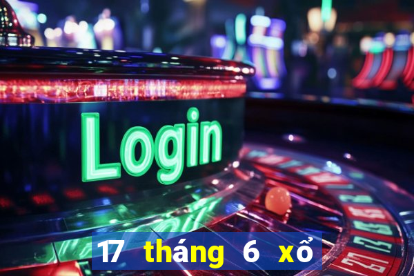 17 tháng 6 xổ số miền nam