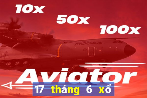 17 tháng 6 xổ số miền nam