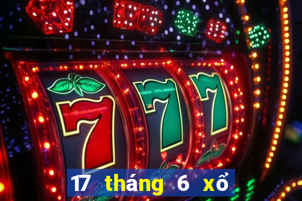 17 tháng 6 xổ số miền nam