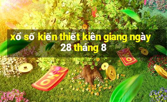 xổ số kiến thiết kiên giang ngày 28 tháng 8