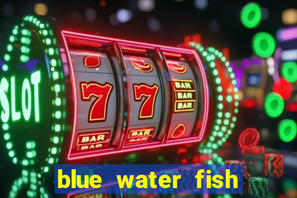 blue water fish slot game