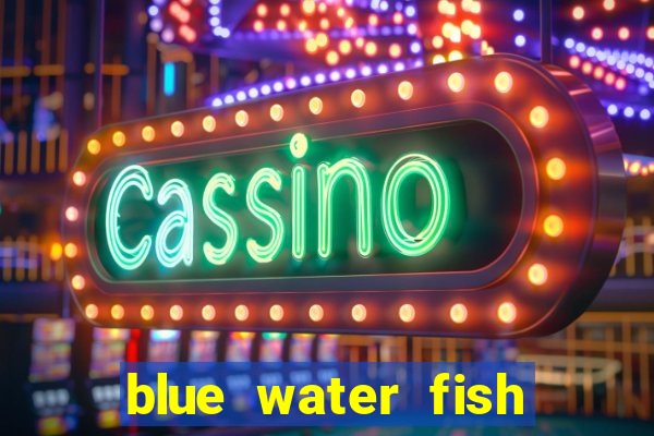 blue water fish slot game