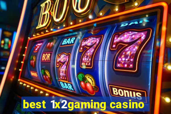 best 1x2gaming casino