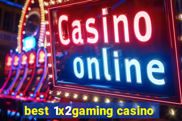 best 1x2gaming casino