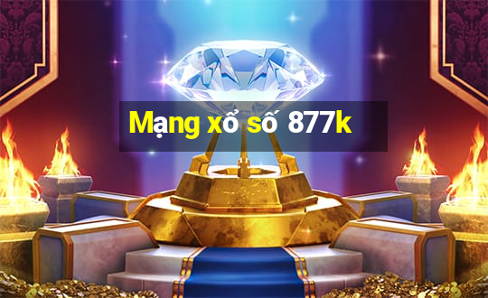 Mạng xổ số 877k