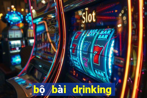 bộ bài drinking game hà nội