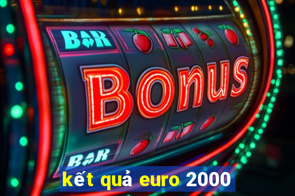 kết quả euro 2000