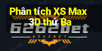 Phân tích XS Max 3D thứ Ba