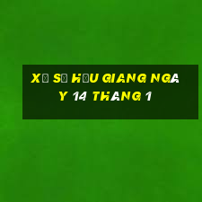 xổ số hậu giang ngày 14 tháng 1