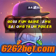 Go88 Fun Game Đánh Bài Ông Trùm Poker