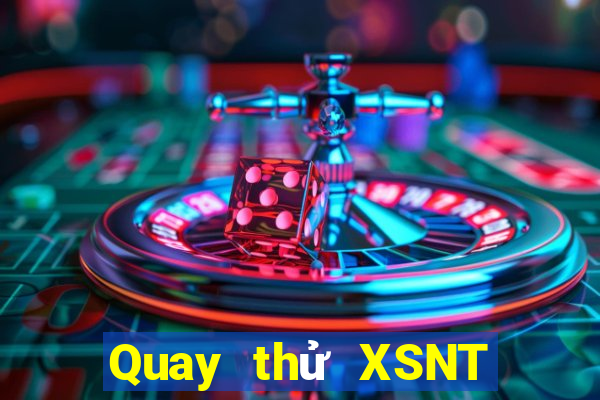 Quay thử XSNT ngày 26