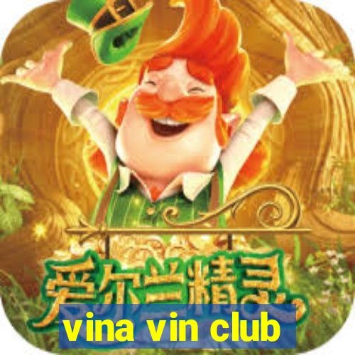 vina vin club