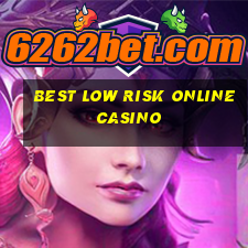 best low risk online casino