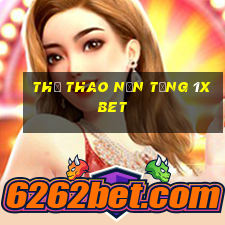 Thể thao nền tảng 1xbet