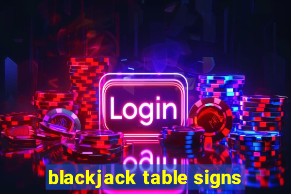 blackjack table signs