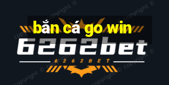 bắn cá go win