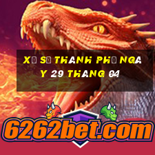 xổ số thành phố ngày 29 tháng 04