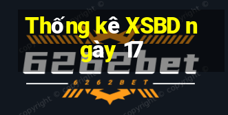 Thống kê XSBD ngày 17