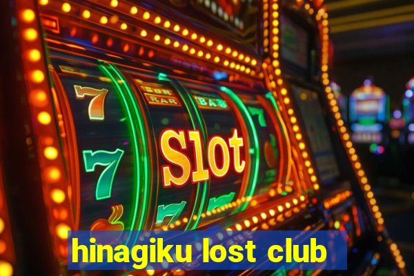 hinagiku lost club