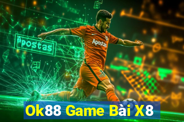 Ok88 Game Bài X8