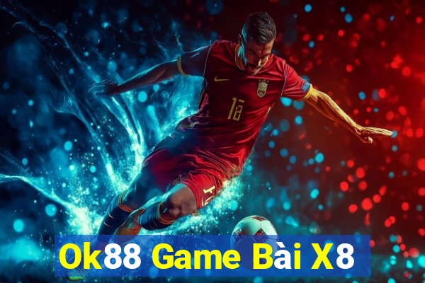 Ok88 Game Bài X8